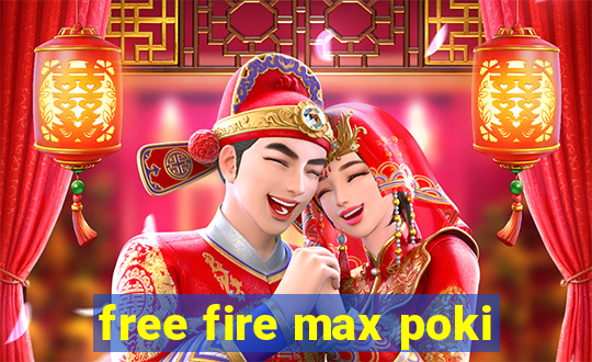 free fire max poki